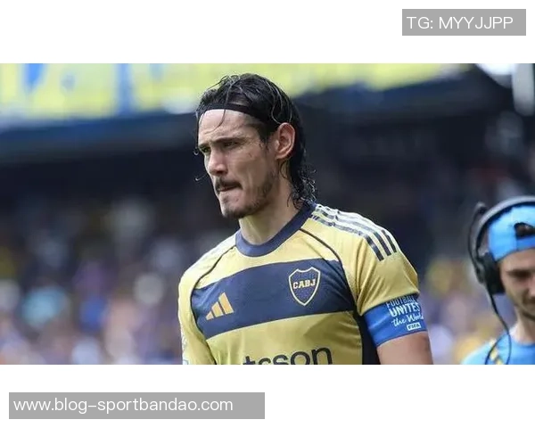 卡瓦尼感恩博卡青少年时期的培养愿用余生回报球队的支持与爱